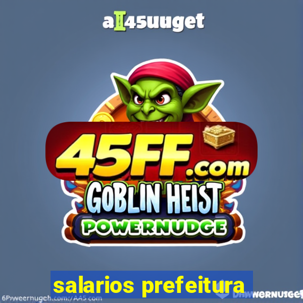 salarios prefeitura